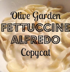 Olive Garden Alfredo Copycat Recipe